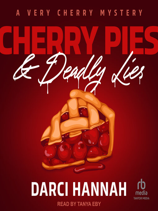 Title details for Cherry Pies & Deadly Lies by Darci Hannah - Available